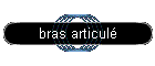 bras articul